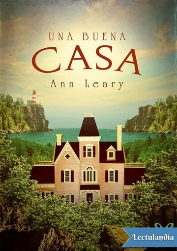 Una buena casa de Ann Leary, portada del libro