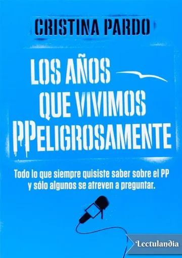 Los años que vivimos PPeligrosamente de Cristina Pardo, portada del libro