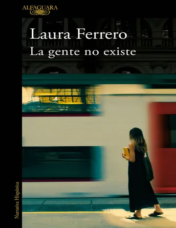 La gente no existe de Laura Ferrero, portada del libro