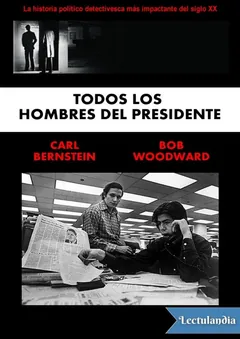 Todos los hombres del presidente - Carl Bernstein