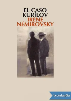 El caso Kurílov - Irène Némirovsky