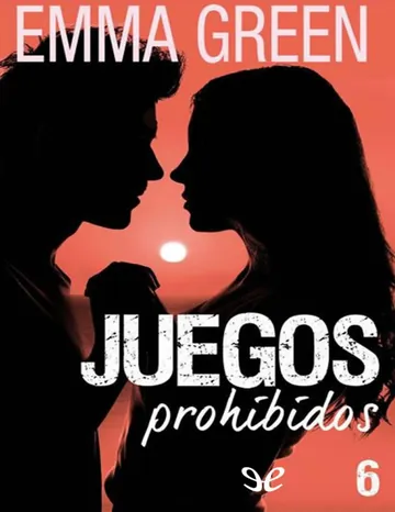 Juegos prohibidos 6 de Emma Green, portada del libro