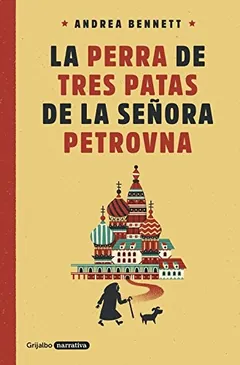 La perra de tres patas de la señora Petrovna de Andrea Bennett, portada del libro