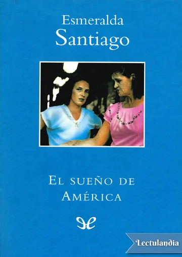 El sueño de America de Esmeralda Santiago, portada del libro