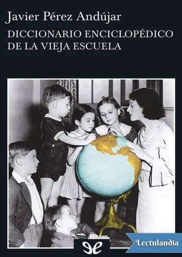 Diccionario enciclopédico de la vieja escuela de Javier Pérez Andújar, portada del libro