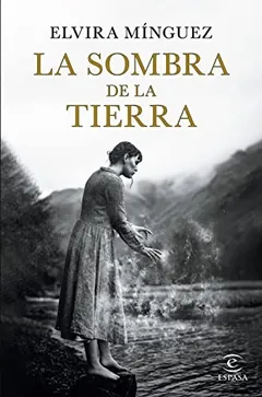 La sombra de la tierra - Elvira Mínguez