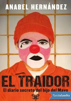 El traidor - Anabel Hernández