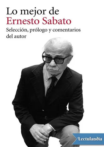 Lo mejor de Ernesto Sabato de Ernesto Sabato, portada del libro