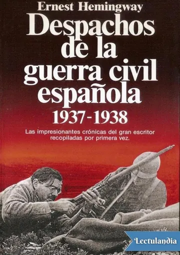 Despachos de la guerra civil española, 1937-1938 de Ernest Hemingway, portada del libro