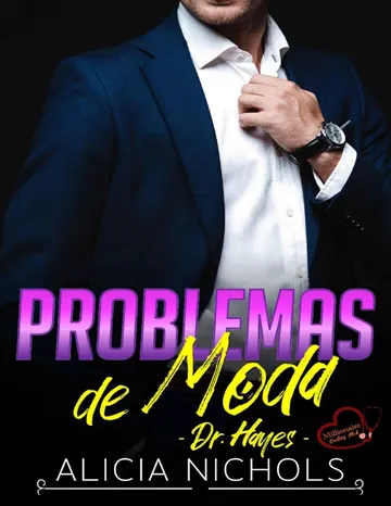 Problemas De Moda: Un Romance Secreto - Libro 1 de Alicia Nichols, portada del libro