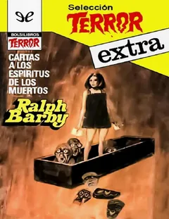 Cartas a los espiritus de los muert - Ralph Barby