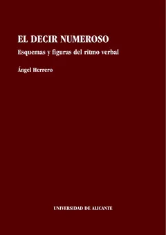 El decir numeroso. Esquemas y figur - Angel Herrero