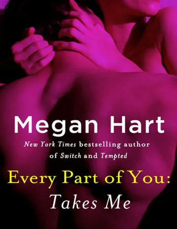 Every Part of You: Takes Me (#5) de Megan Hart, portada del libro