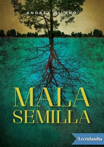 Mala semilla de Andrea Milano, portada del libro
