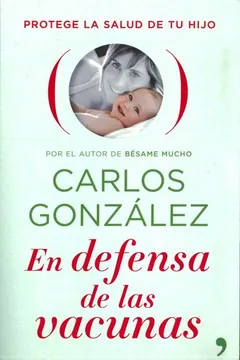 En defensa de las vacunas de Carlos González, portada del libro