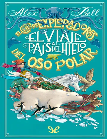 El viaje al País del Hielo de Alex Bell, portada del libro