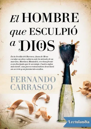 El hombre que esculpió a Dios de Fernando Carrasco Moreno, portada del libro