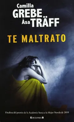 Te maltrato - Camilla Grebe