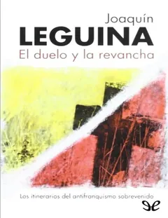 El duelo y la revancha - Joaquin Leguina