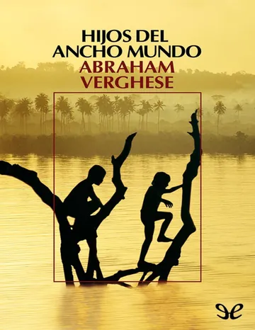 Hijos del ancho mundo de Abraham Verghese, portada del libro