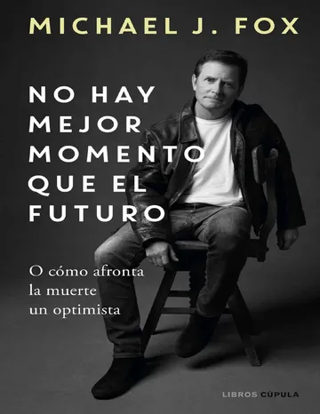 No hay mejor momento que el futuro (Cine) de Michael J. Fox, portada del libro