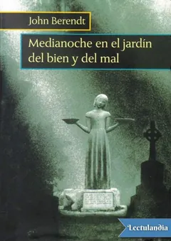 Medianoche en el jardín del bien y del mal - John Berendt