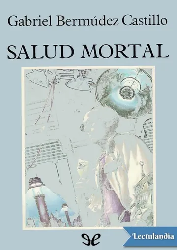 Salud mortal - Gabriel Bermúdez Castillo