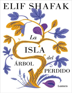 La isla del árbol perdido - Elif Shafak