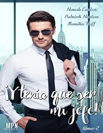 ¡ Y tenía que ser mi jefe! 02 de Norah Carter, Monika Hoff, Patrick Norton, portada del libro