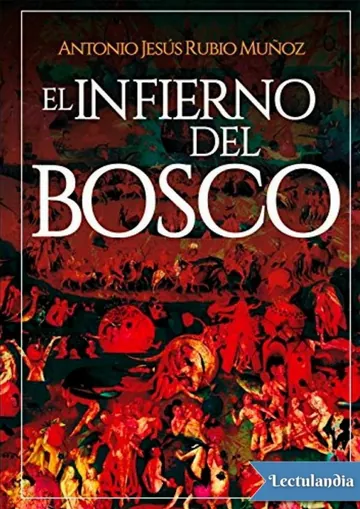 El infierno del Bosco de Antonio Jesús Rubio Muñoz, portada del libro