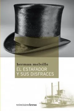 El estafador y sus disfraces - Herman Melville