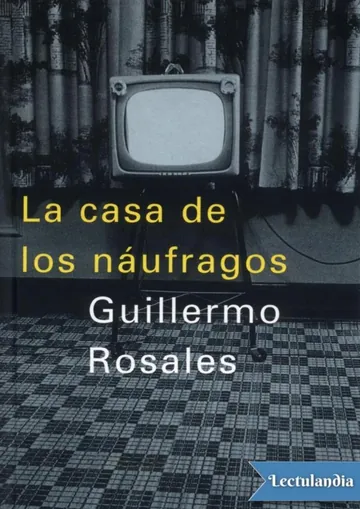 La casa de los náufragos de Guillermo Rosales, portada del libro