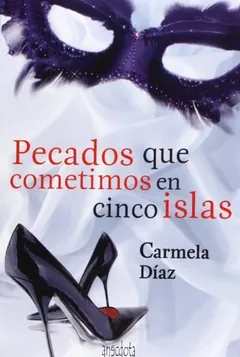 Pecados que cometimos en cinco islas de Carmela Díaz, portada del libro