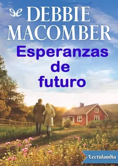 Esperanzas de futuro - Debbie Macomber