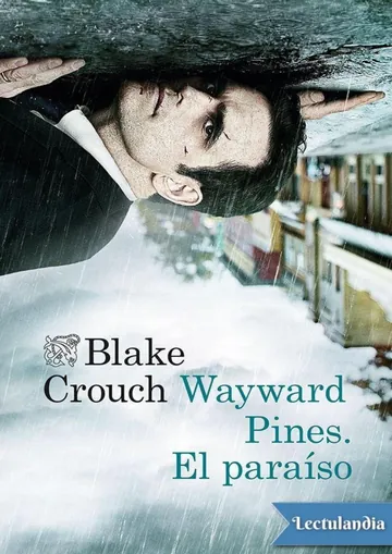 Wayward Pines. El paraíso de Blake Crouch, portada del libro