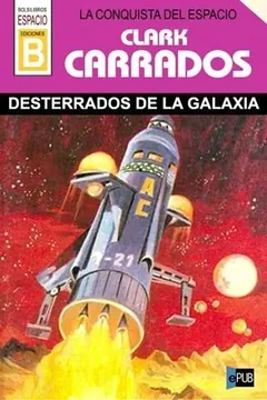 Desterrados de la galaxia de Clark Carrados, portada del libro