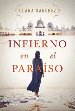Infierno en el paraíso - Clara Sánchez