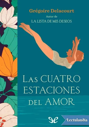 Las cuatro estaciones del amor de Grégoire Delacourt, portada del libro