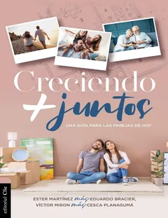 Creciendo _ juntos - Ester Martinez;Eduardo Bracier;Vict