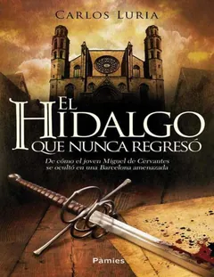 El hidalgo que nunca regreso (Spani - Carlos Luria