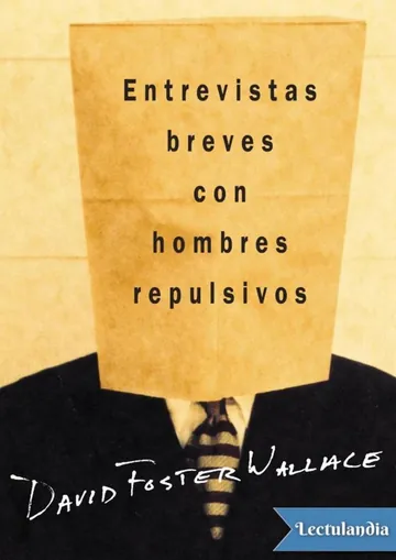 Entrevistas breves con hombres repulsivos de David Foster Wallace, portada del libro