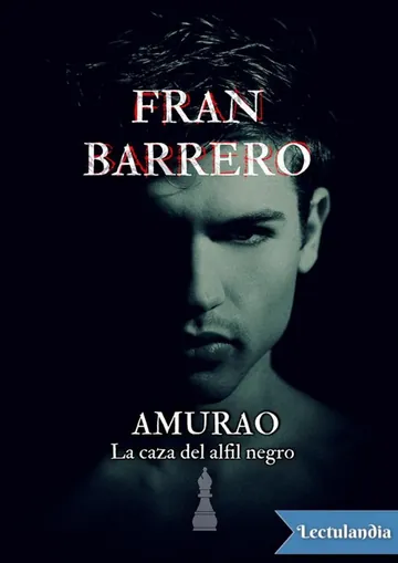 Amurao. La caza del Alfil Negro de Fran Barrero, portada del libro