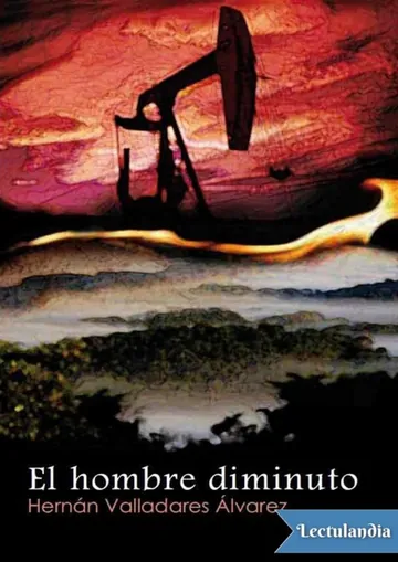 El hombre diminuto de Hernán Valladares Álvarez, portada del libro
