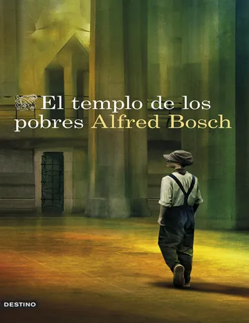El templo de los pobres de Alfred Bosch, portada del libro