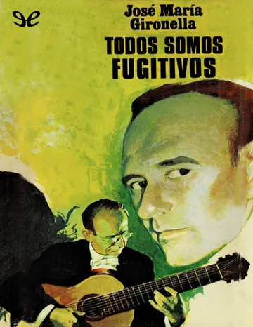 Todos somos fugitivos de Jose Maria Gironella, portada del libro