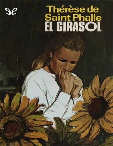 El girasol de Thérêse de Saint Phalle, portada del libro