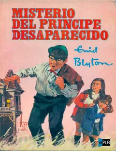 Misterio del principe desaparecido - Enid Blyton