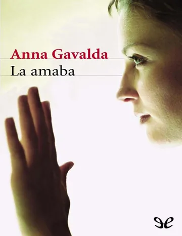 La amaba de Anna Gavalda, portada del libro