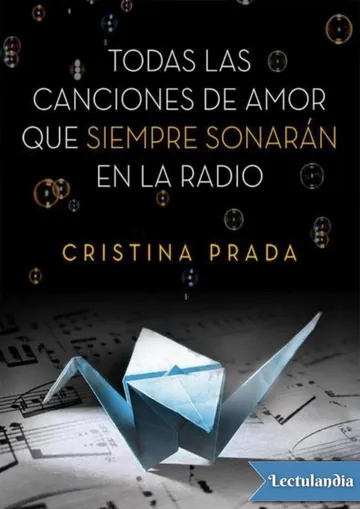 Todas las canciones de amor que siempre sonarán en la radio de Cristina Prada, portada del libro