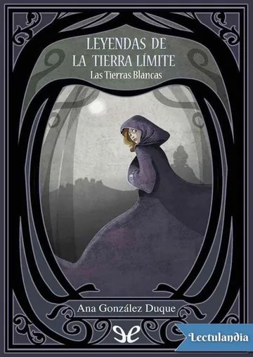 Las Tierras Blancas - Ana González Duque